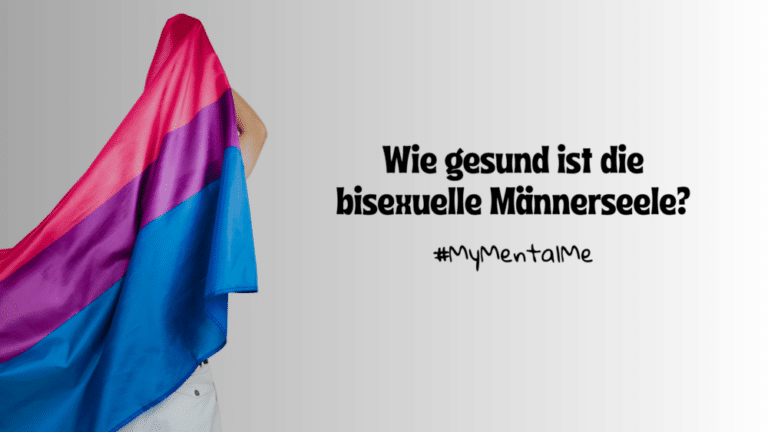 #MyMentalMe: Wie gesund ist die bisexuelle Männer-Seele?